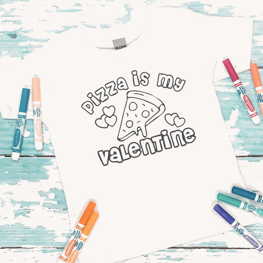 Coloring Tee: Pizza Is My Valentine