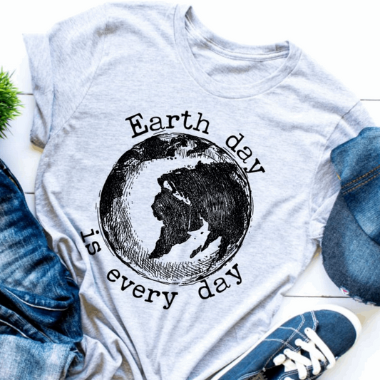 EARTH DAY IS EVERYDAY Tee