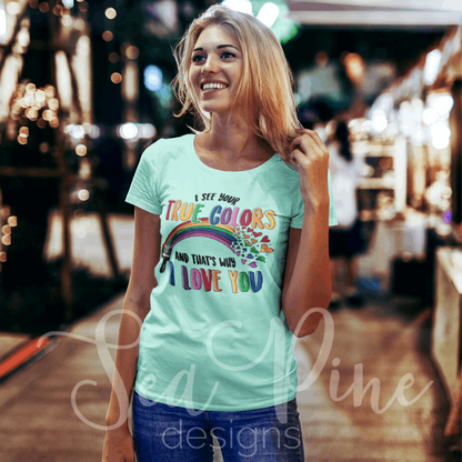 I SEE YOUR TRUE COLORS Tee [Adult] - Sea Pine Designs