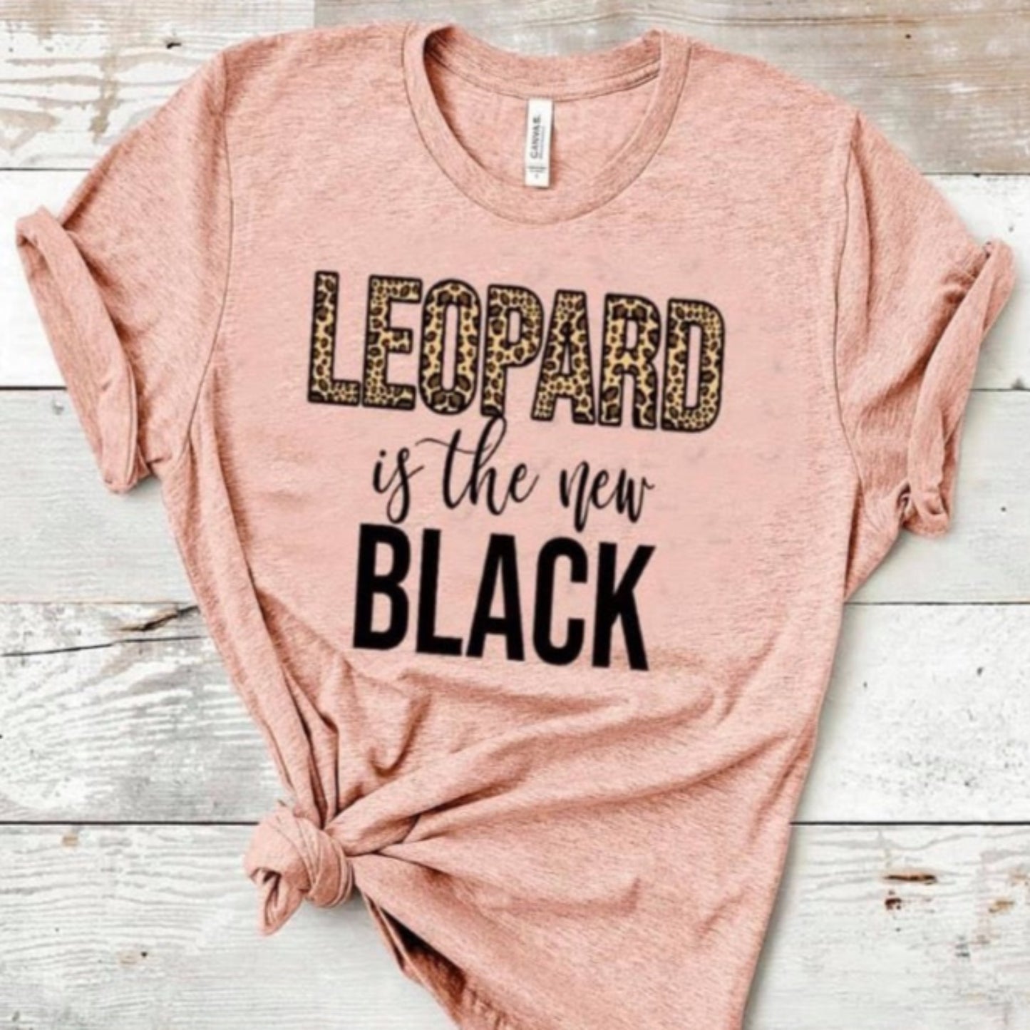 LEOPARD IS THE NEW BLACK Tee - Sea Pine Designs