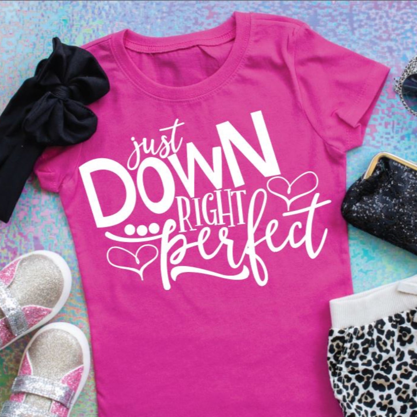 Just Down Right Perfect T-shirt