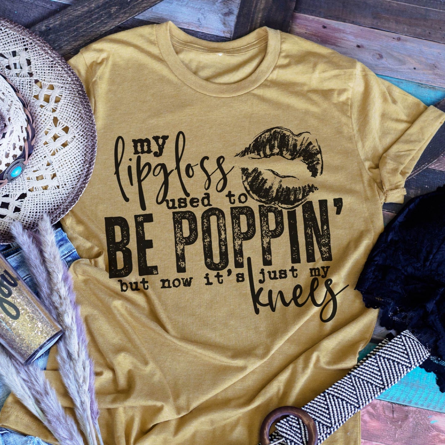 MY LIPGLOSS IS POPPIN' Tee