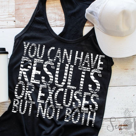 RESULTS OR EXCUSES Tank Top - Sea Pine Designs