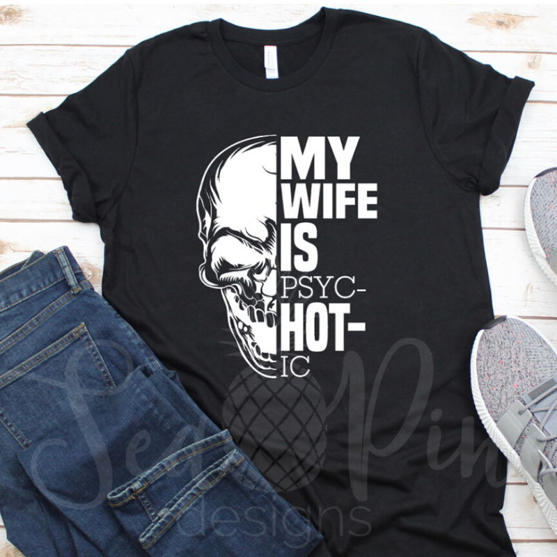 MY WIFE IS HOT Tee - Sea Pine Designs