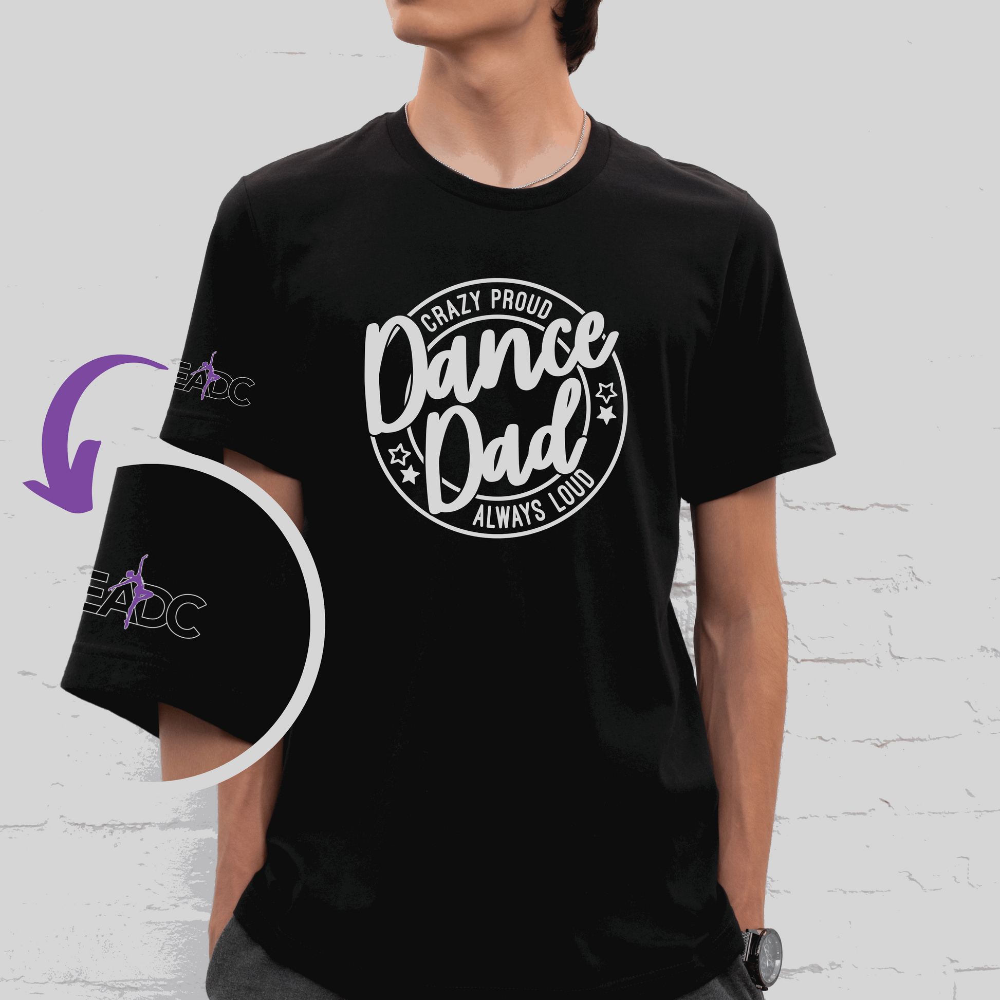 Dance Dad "Crazy Proud" EADC Tee