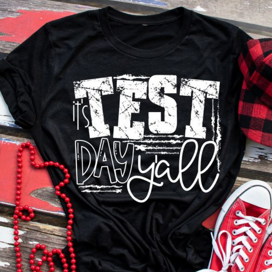 It's Test Day Tee