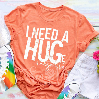 I Need A Hug(e Margarita)-Shirts-Sea Pine Designs LLC