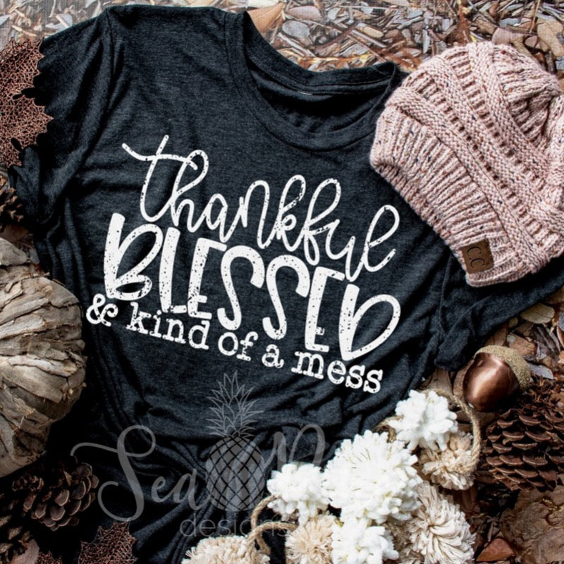 Thankful Blessed Mess-Shirts-Sea Pine Designs LLC