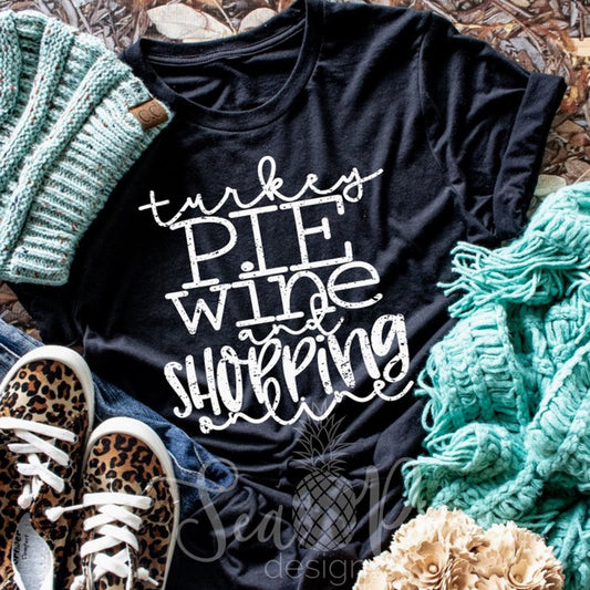Turkey, Pie, Wine & Shopping Online-Shirts-Sea Pine Designs LLC
