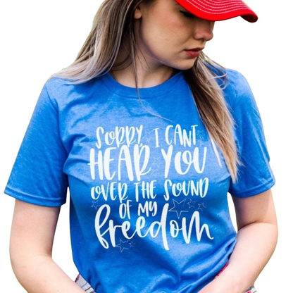 Can't Hear You Patriotic Tee