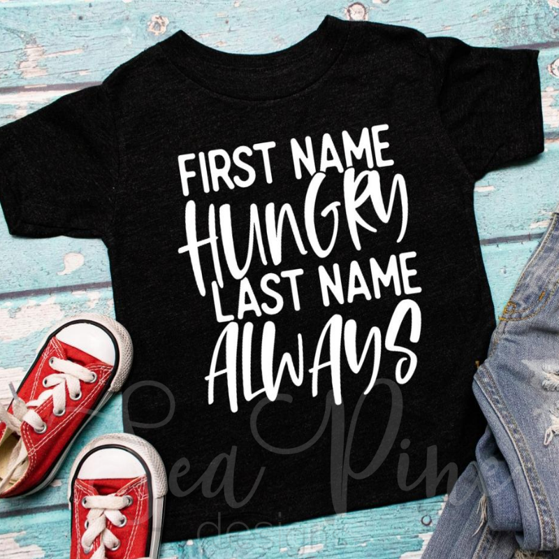 First Name Hungry-Shirts-Sea Pine Designs LLC