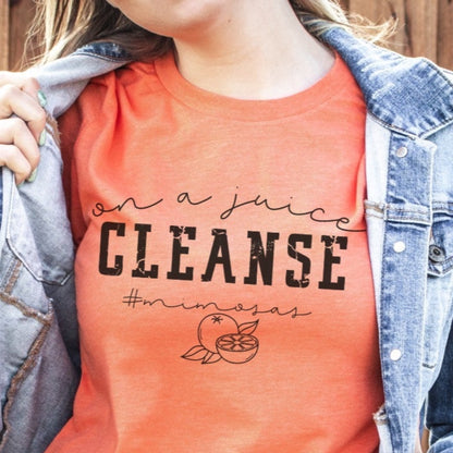 On A Juice Cleanse Tee